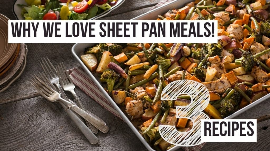 Easy, balanced and delicious sheet pan meals